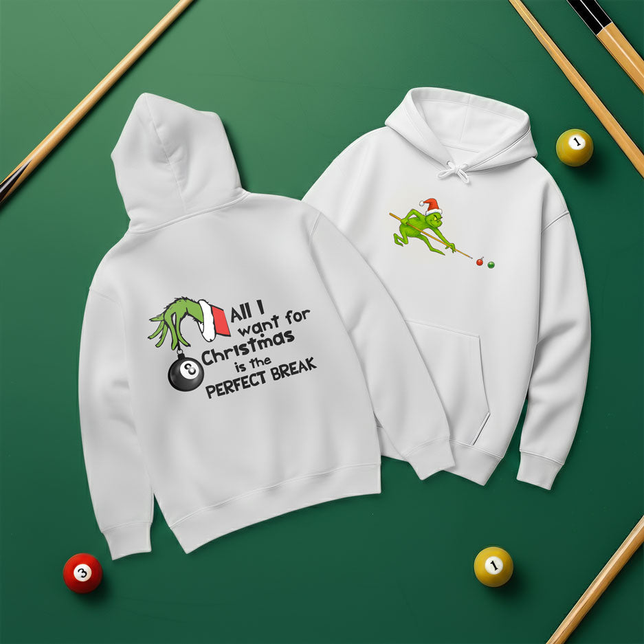 All I Want is the PERFECT BREAK Billiards Hoodie