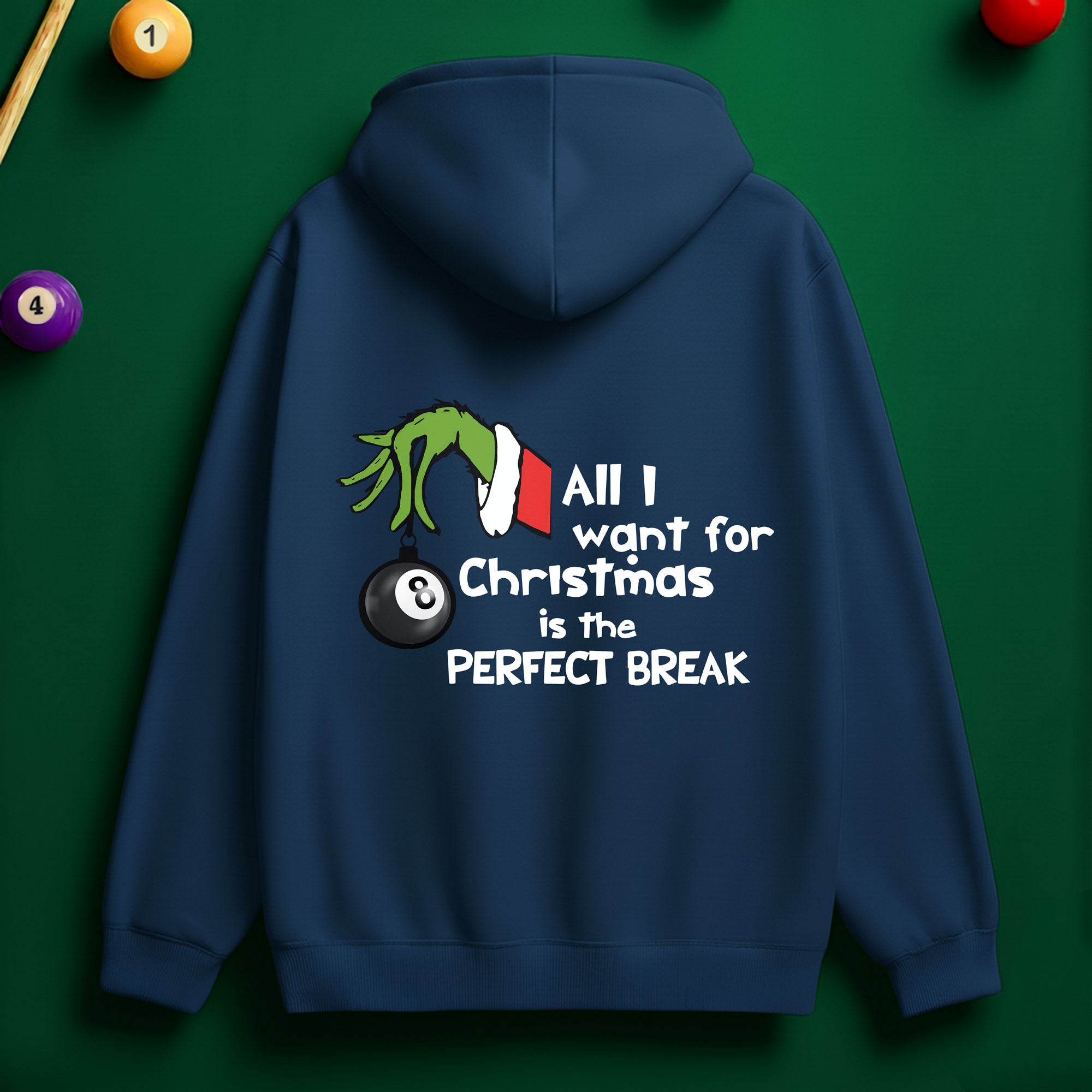 All I Want is the PERFECT BREAK Billiards Hoodie