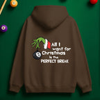 All I Want is the PERFECT BREAK Billiards Hoodie