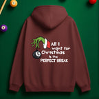 All I Want is the PERFECT BREAK Billiards Hoodie