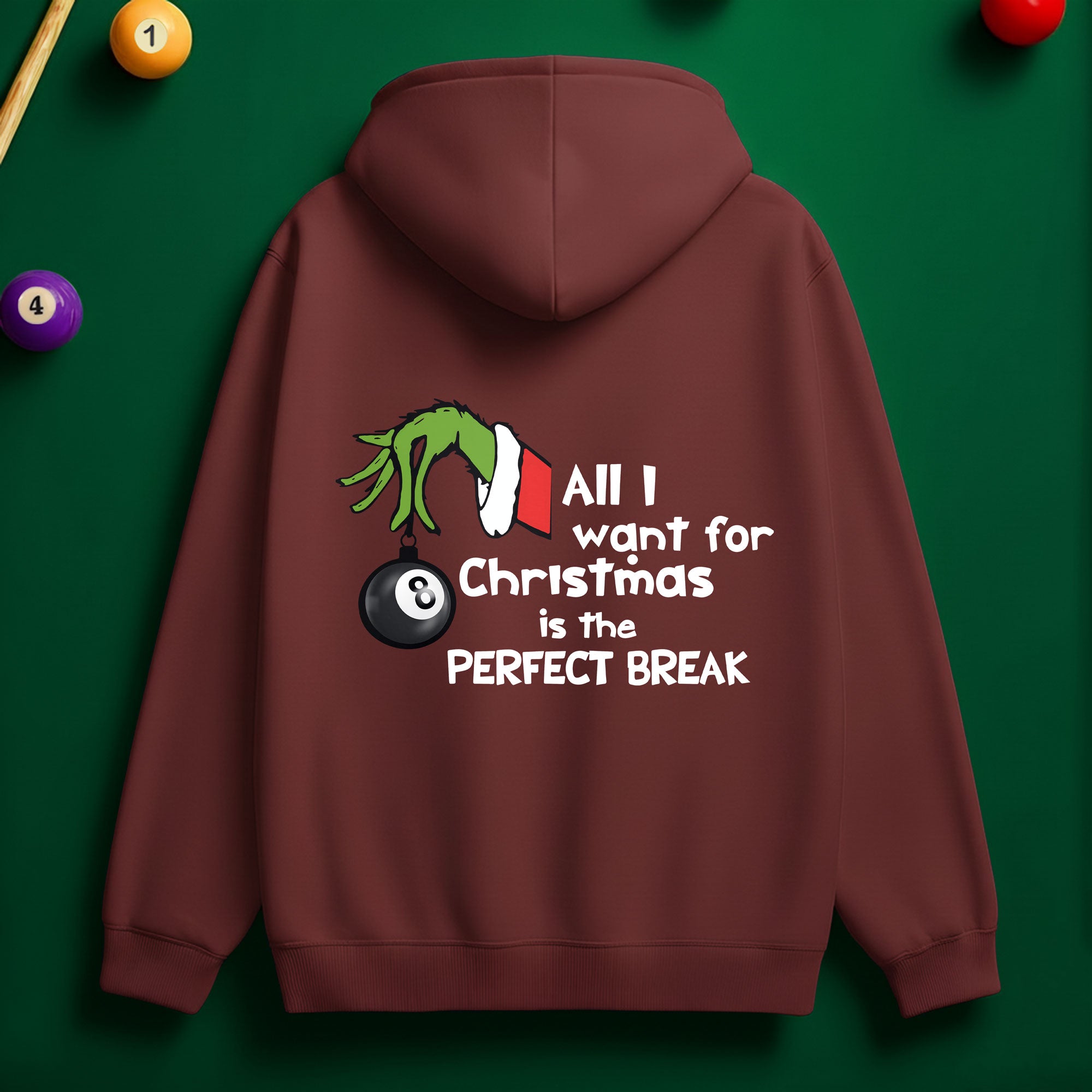 All I Want is the PERFECT BREAK Billiards Hoodie