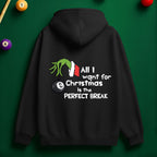 All I Want is the PERFECT BREAK Billiards Hoodie
