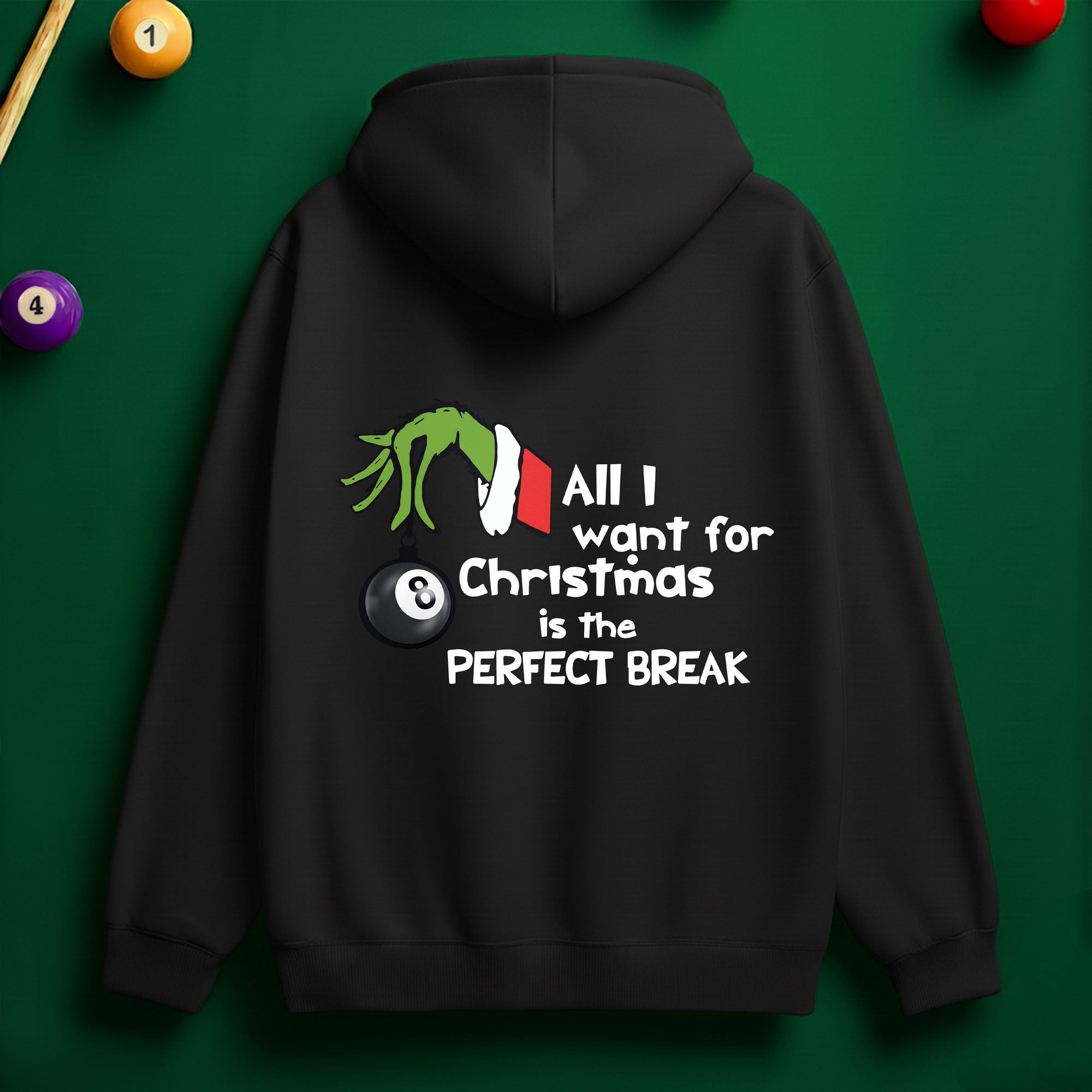 All I Want is the PERFECT BREAK Billiards Hoodie