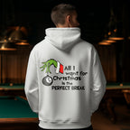 All I Want is the PERFECT BREAK Billiards Hoodie