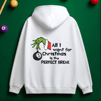 All I Want is the PERFECT BREAK Billiards Hoodie