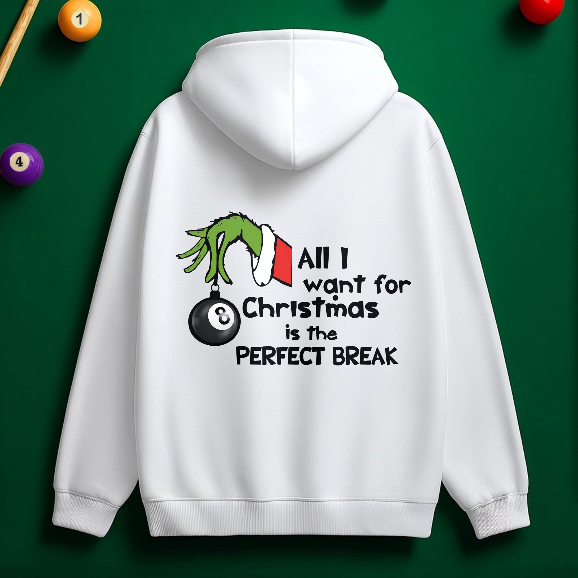 All I Want is the PERFECT BREAK Billiards Hoodie