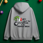 All I Want is the PERFECT BREAK Billiards Hoodie