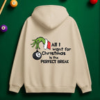 All I Want is the PERFECT BREAK Billiards Hoodie