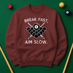 Break Fast, Aim Slow - Sweatshirts