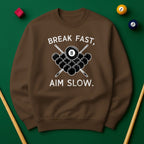 Break Fast, Aim Slow - Sweatshirts