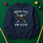 Break Fast, Aim Slow - Sweatshirts