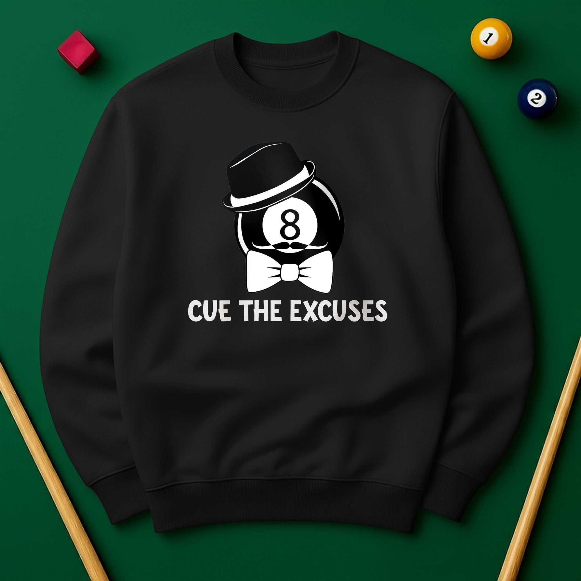 Cue The Excuses - Funny Billiards Unisex Sweatshirt