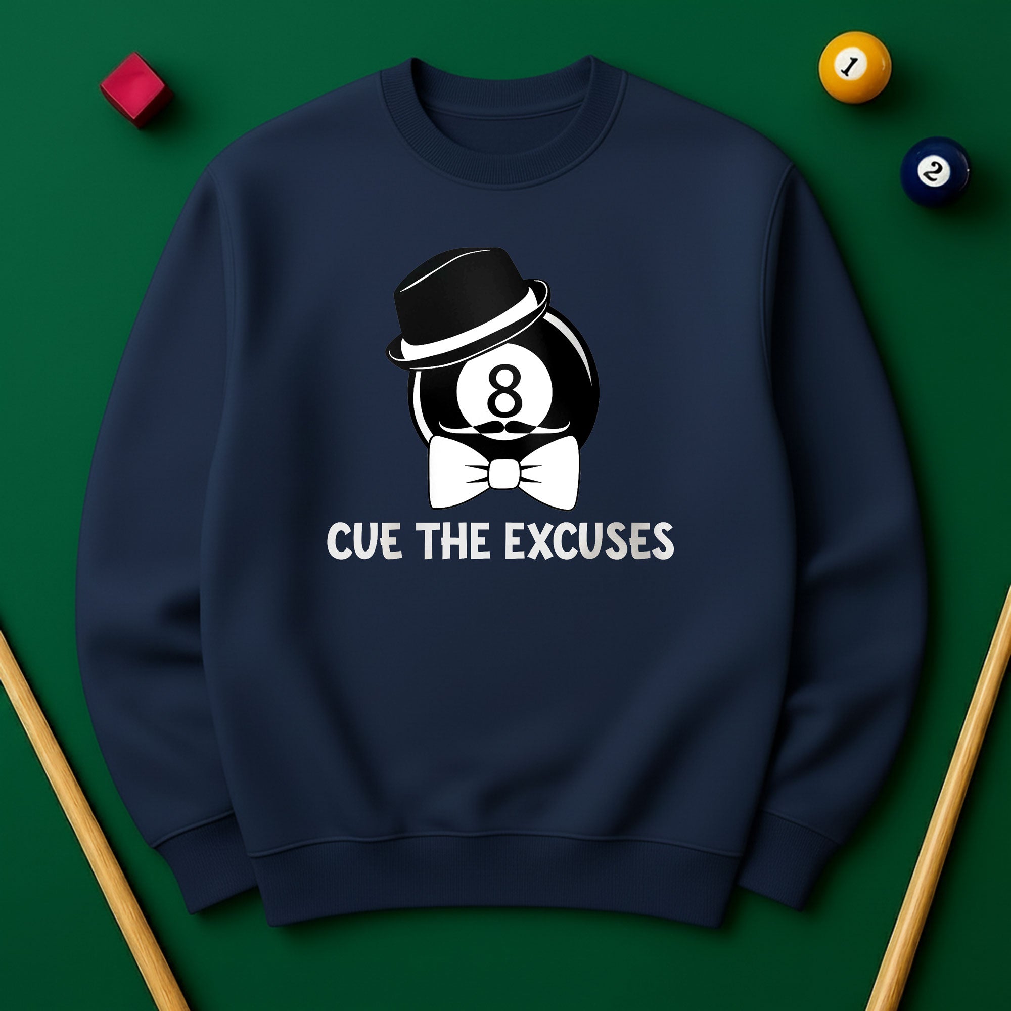 Cue The Excuses - Funny Billiards Unisex Sweatshirt