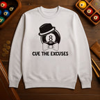 Cue The Excuses - Funny Billiards Unisex Sweatshirt