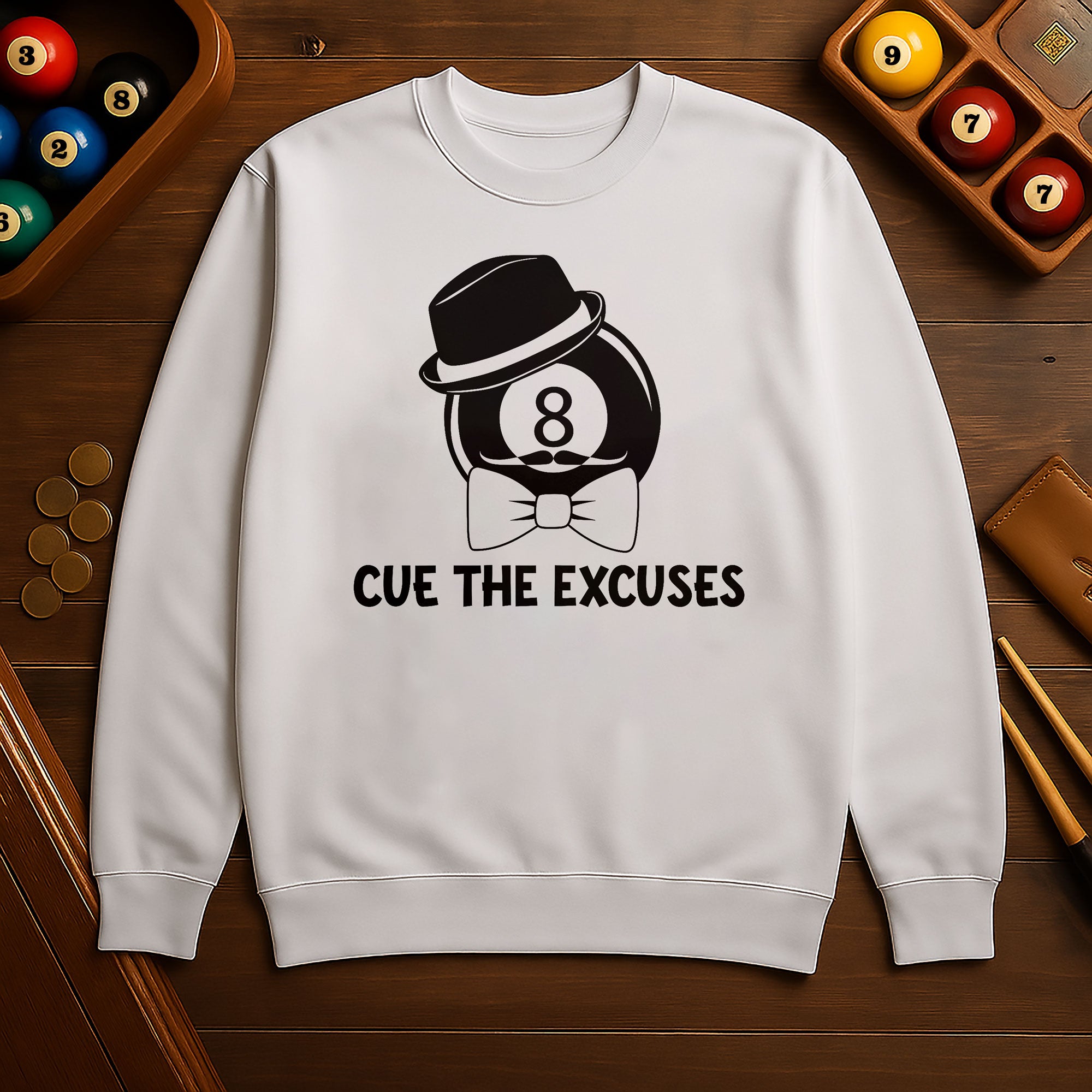 Cue The Excuses - Funny Billiards Unisex Sweatshirt