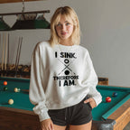 I Sink, Therefore I Am - Billiards Unisex Sweatshirts