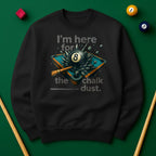 I’m Here for the Chalk Dust Sweatshirt