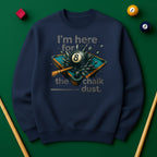 I’m Here for the Chalk Dust Sweatshirt