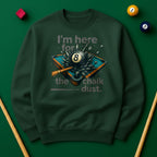 I’m Here for the Chalk Dust Sweatshirt