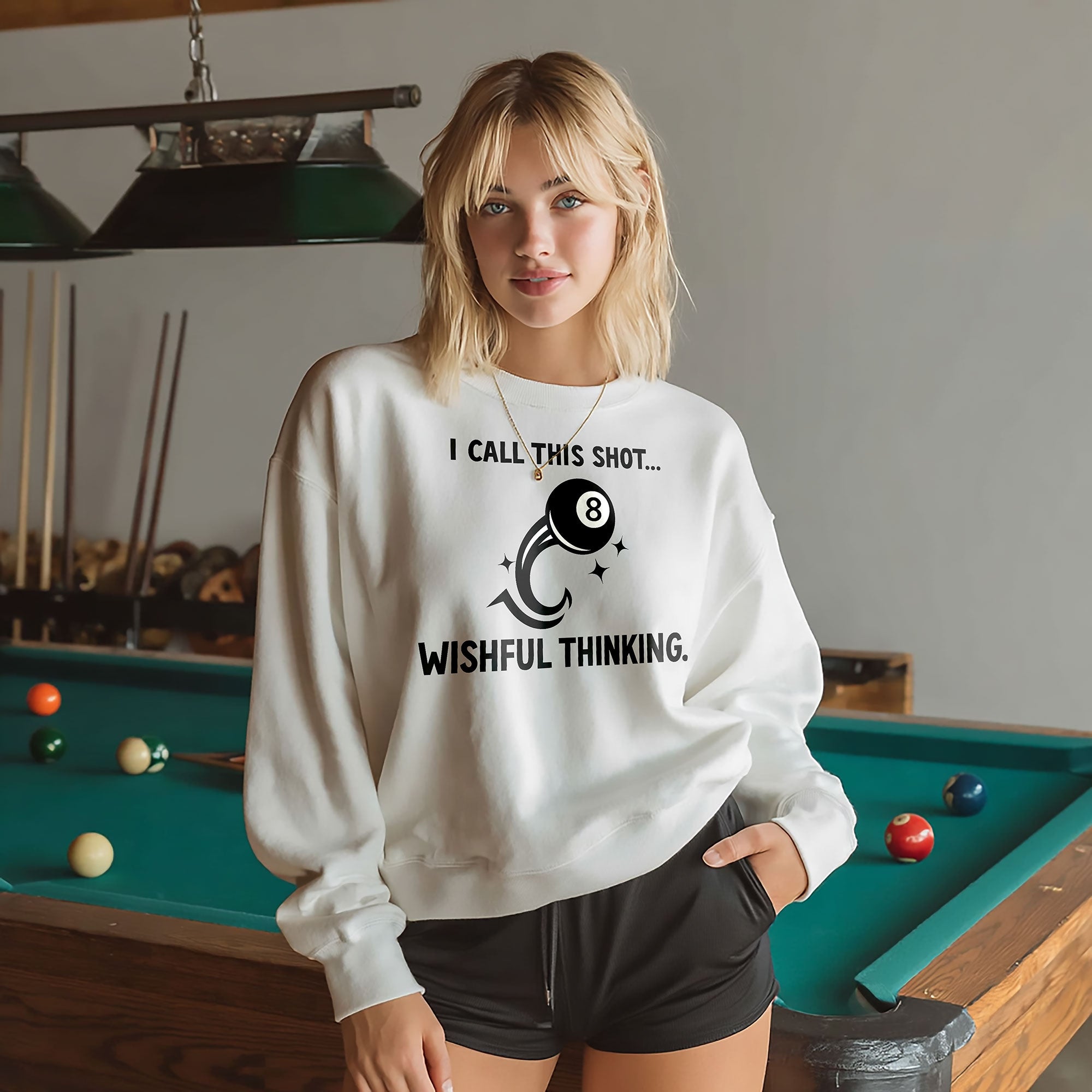 “I Call This Shot Wishful Thinking” Sweatshirt