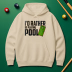 I’d Rather Be Playing Pool Hoodie – For True Pool Fans