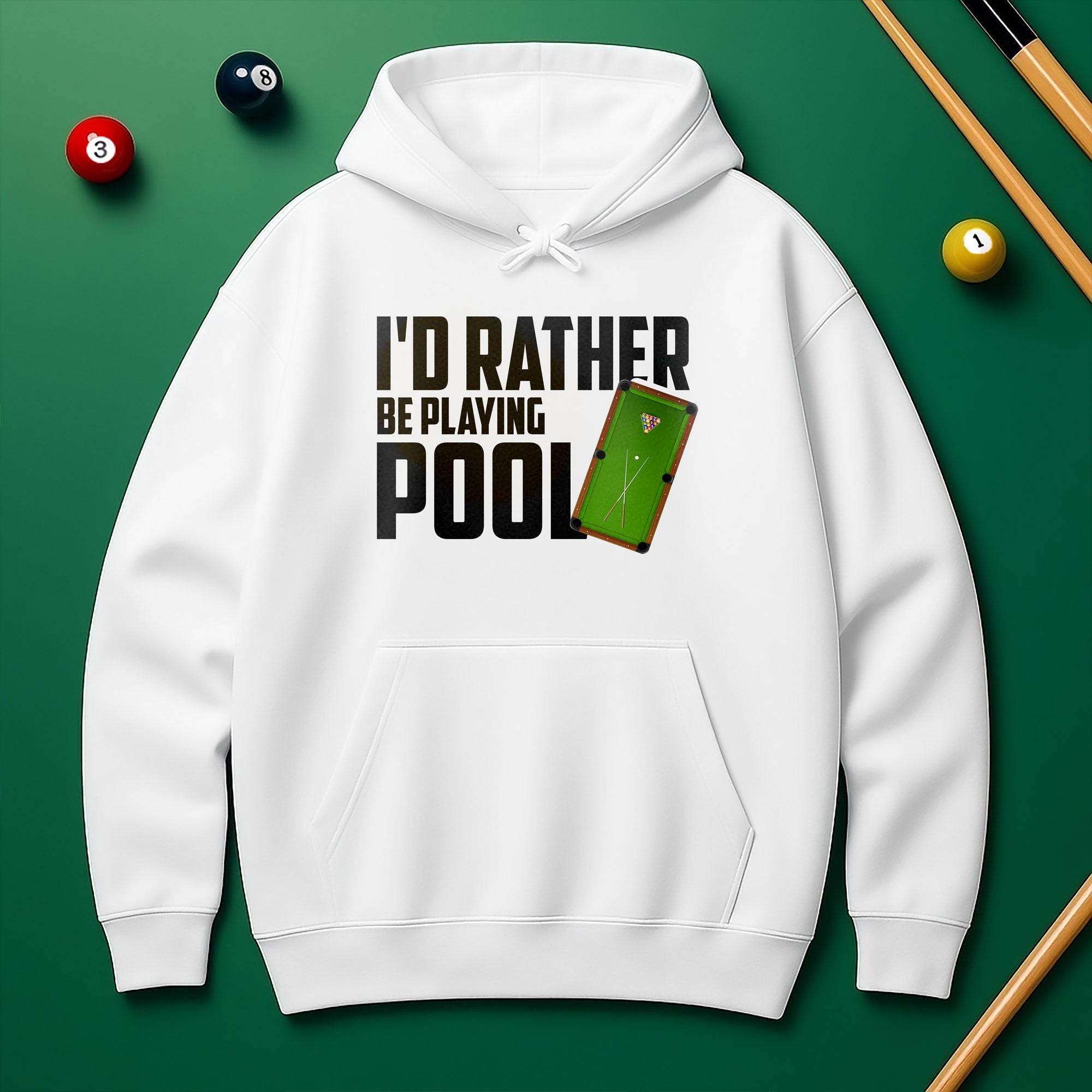 I’d Rather Be Playing Pool Hoodie – For True Pool Fans