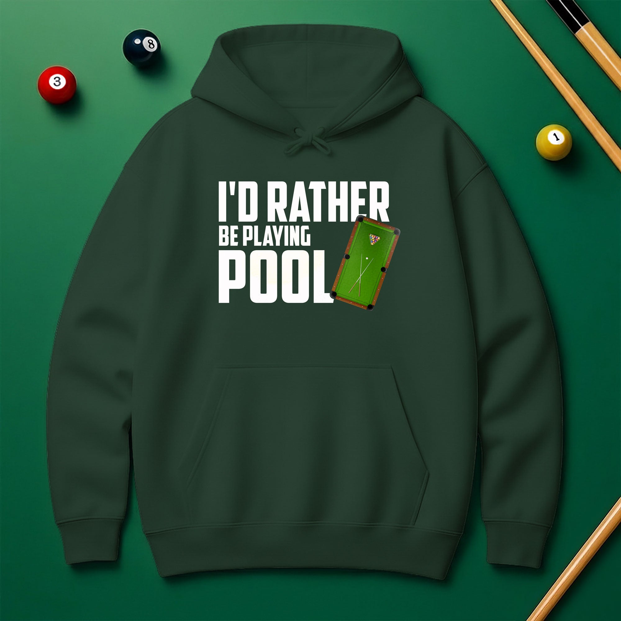 I’d Rather Be Playing Pool Hoodie – For True Pool Fans