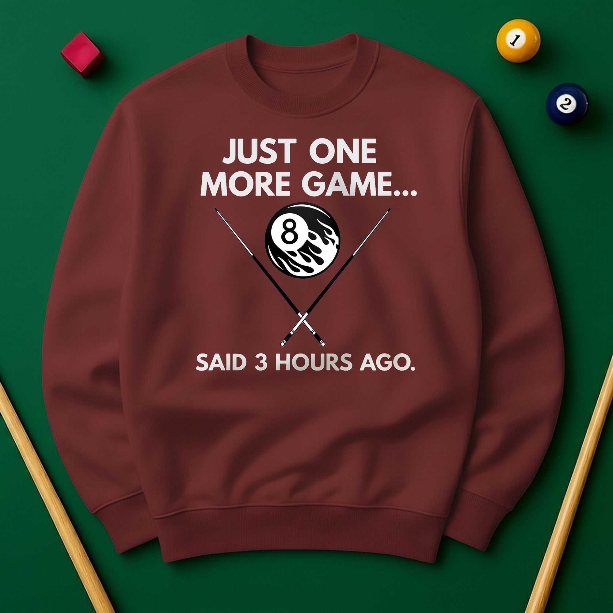 Just One More Game… Said 3 Hours Ago - Sweatshirts
