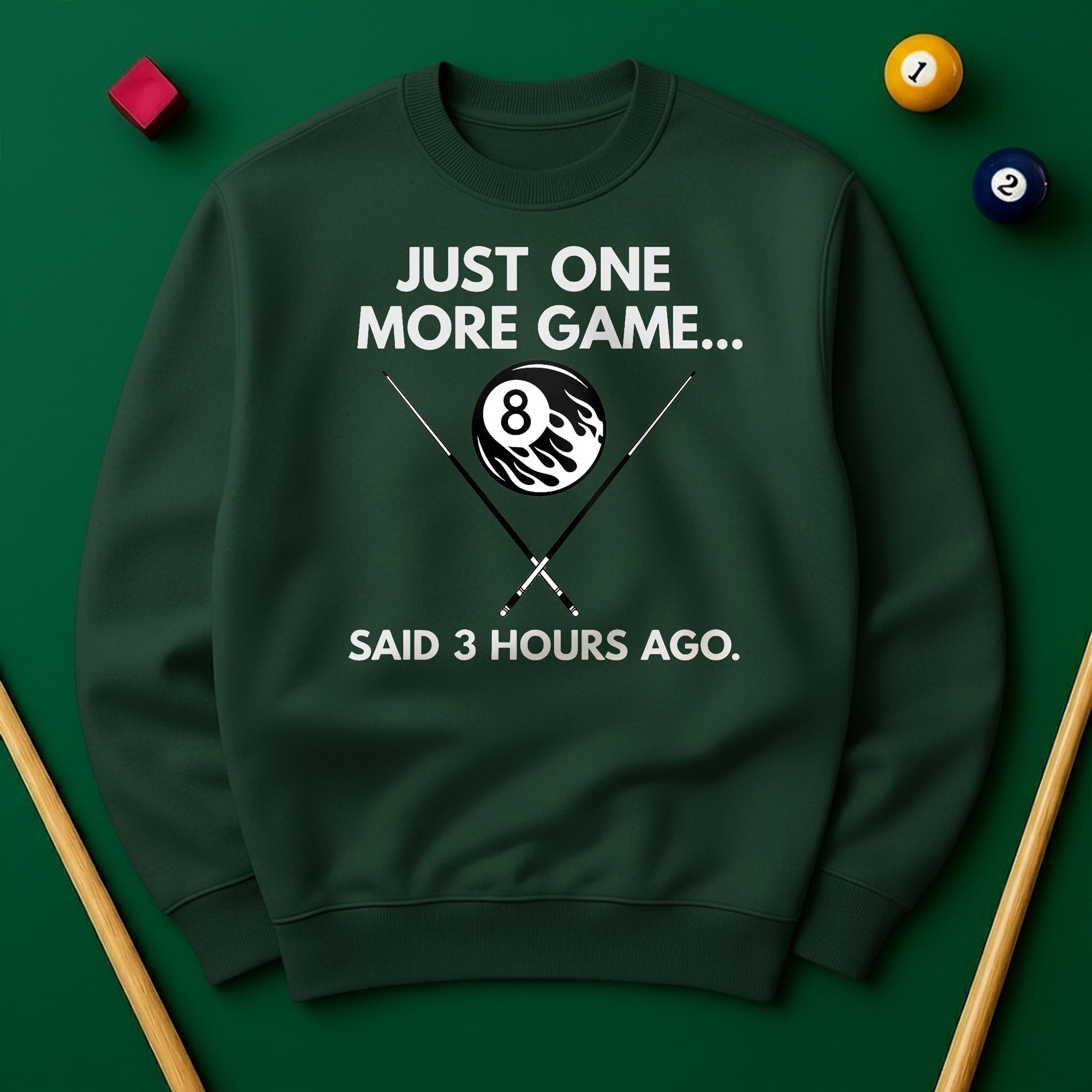 Just One More Game… Said 3 Hours Ago - Sweatshirts