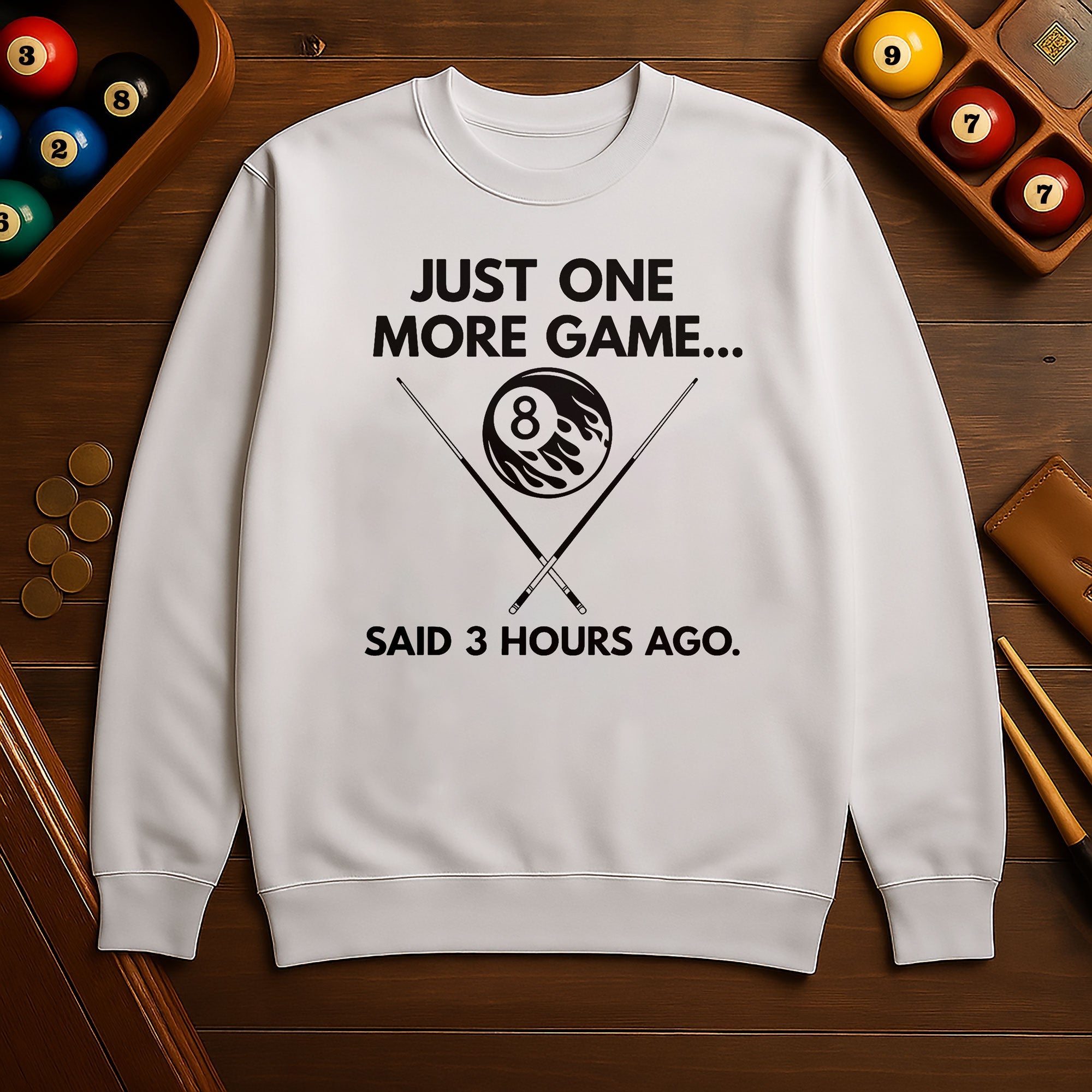 Just One More Game… Said 3 Hours Ago - Sweatshirts
