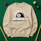 Keep Calm and Chalk Up - Billiards Unisex Sweatshirts