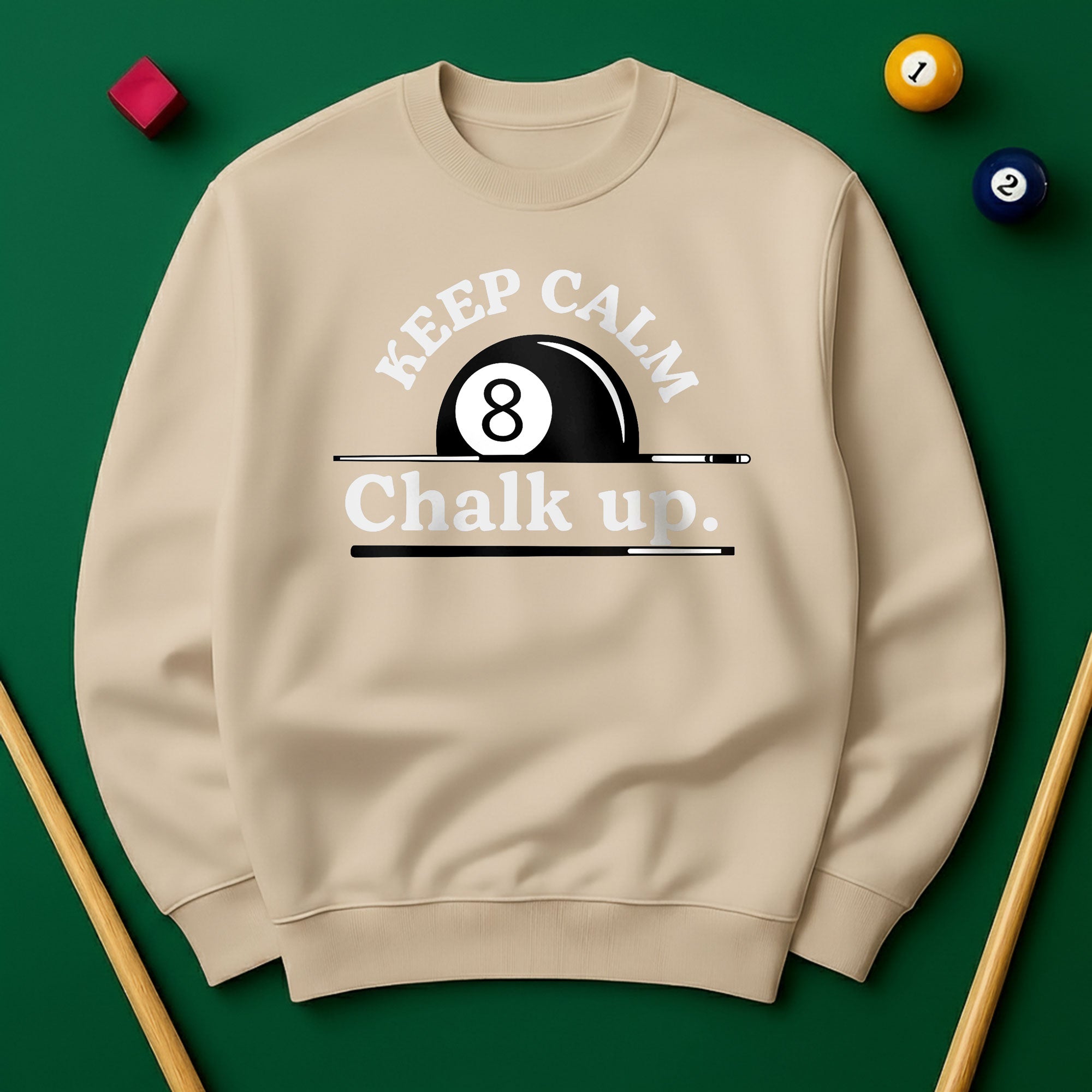 Keep Calm and Chalk Up - Billiards Unisex Sweatshirts
