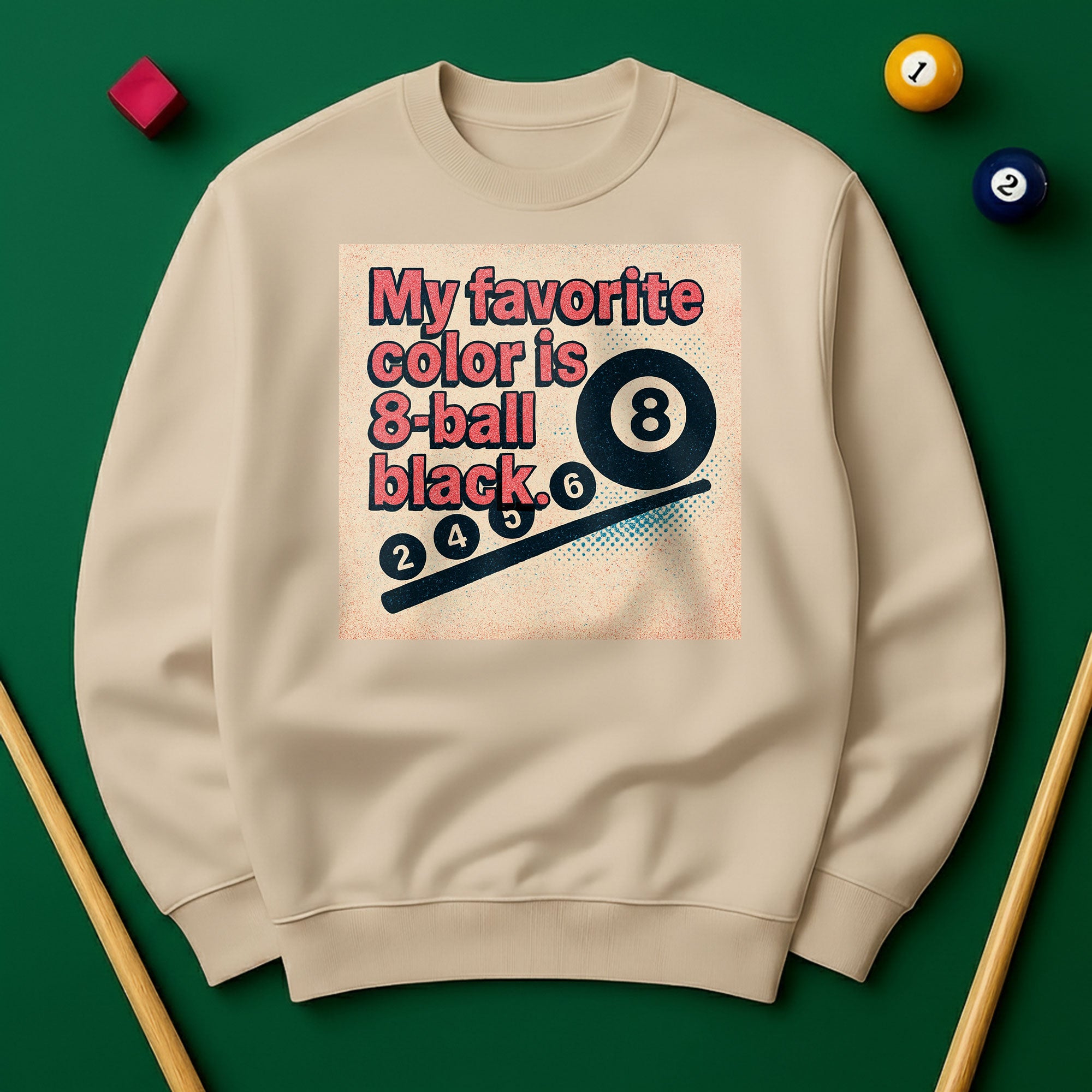 My Favorite Color Is 8-Ball Black Sweatshirt