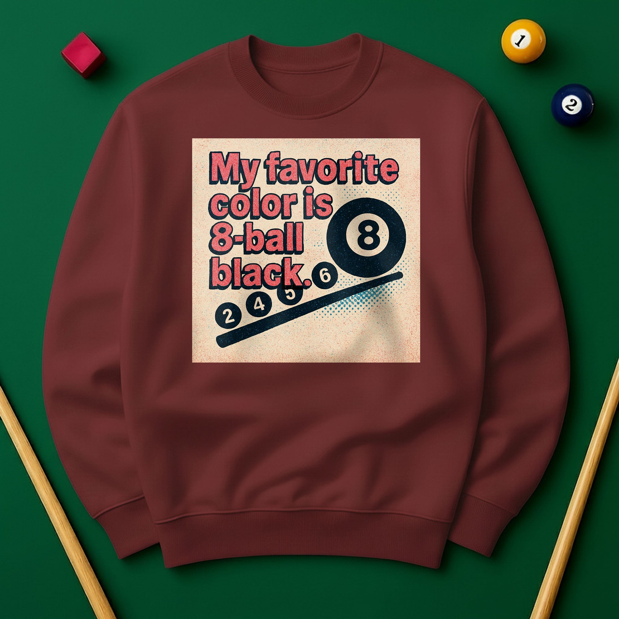 My Favorite Color Is 8-Ball Black Sweatshirt