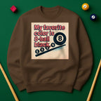 My Favorite Color Is 8-Ball Black Sweatshirt