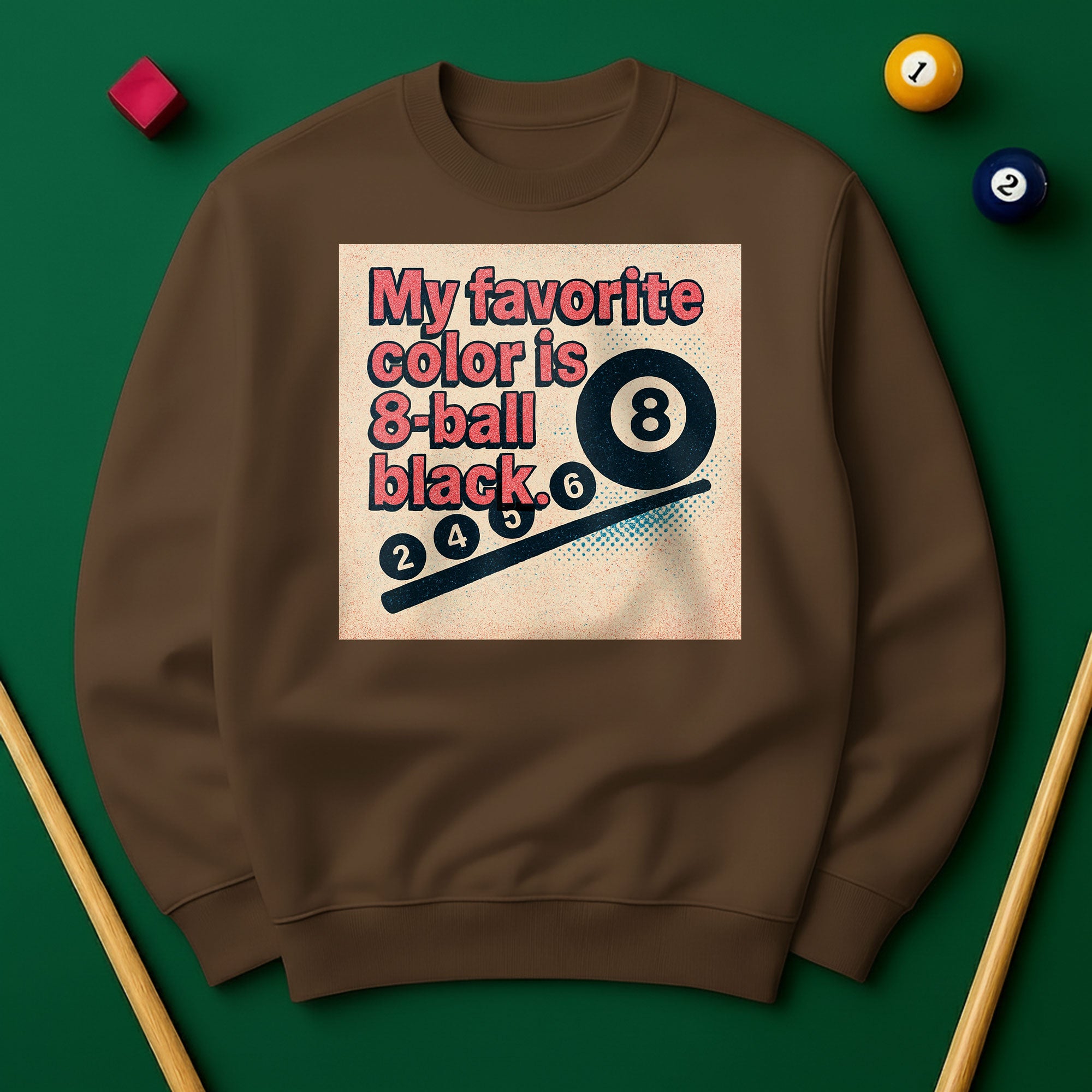 My Favorite Color Is 8-Ball Black Sweatshirt