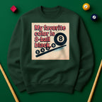 My Favorite Color Is 8-Ball Black Sweatshirt