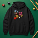 Oh What Buzz Hoodie – Fun & Bold Pool Lover Style