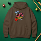 Oh What Buzz Hoodie – Fun & Bold Pool Lover Style