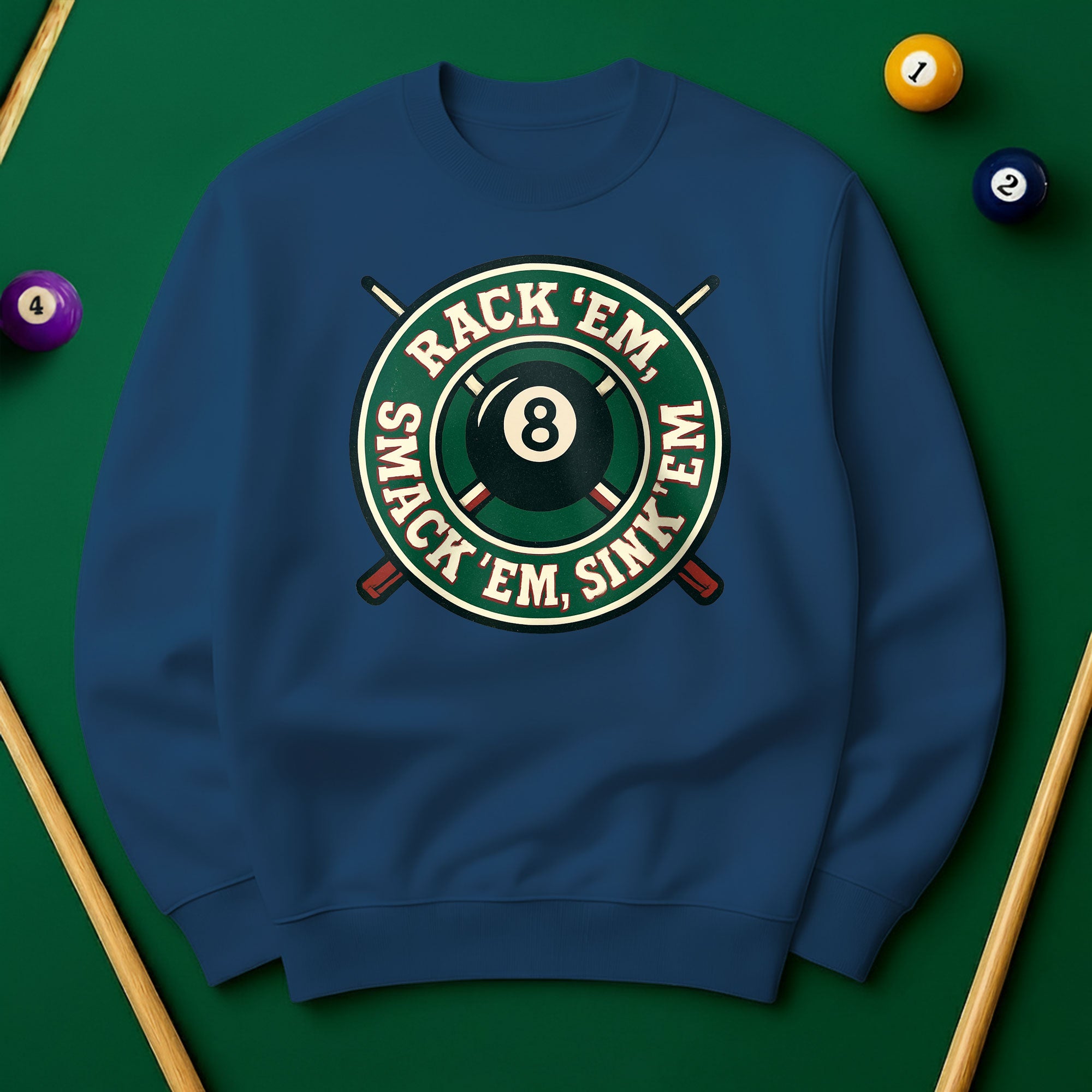 Rack ’Em, Smack ’Em, Sink ’Em Sweatshirt