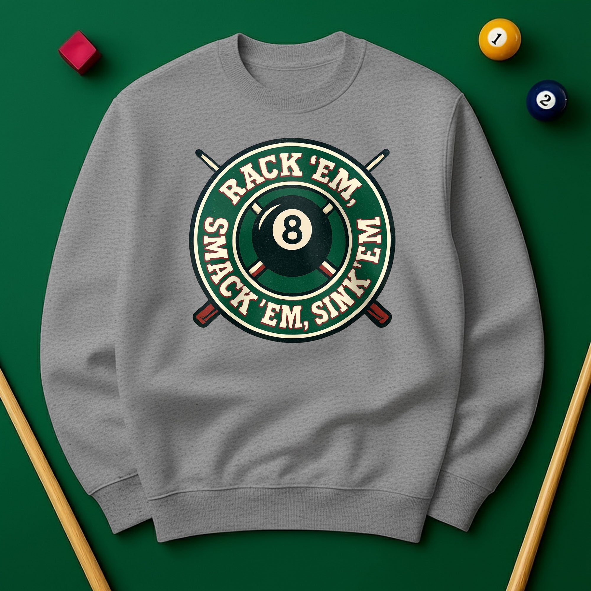 Rack ’Em, Smack ’Em, Sink ’Em Sweatshirt