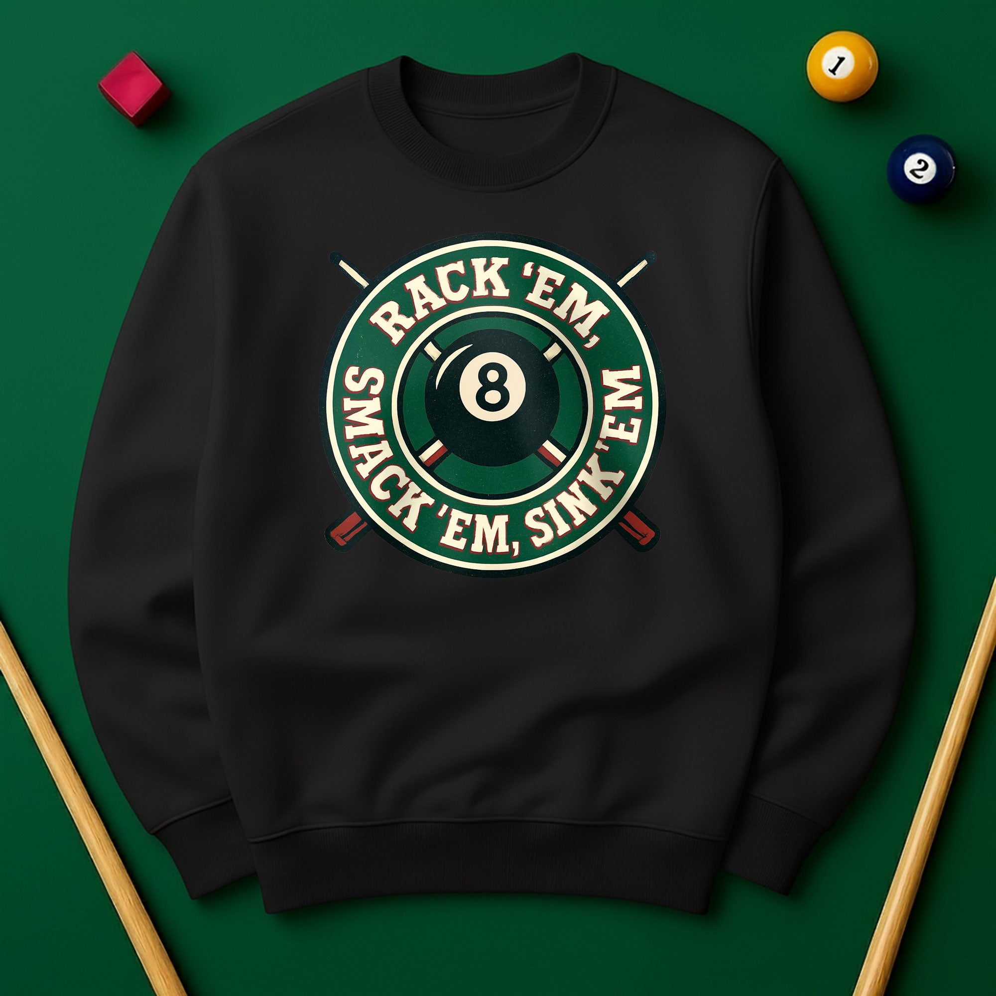 Rack ’Em, Smack ’Em, Sink ’Em Sweatshirt