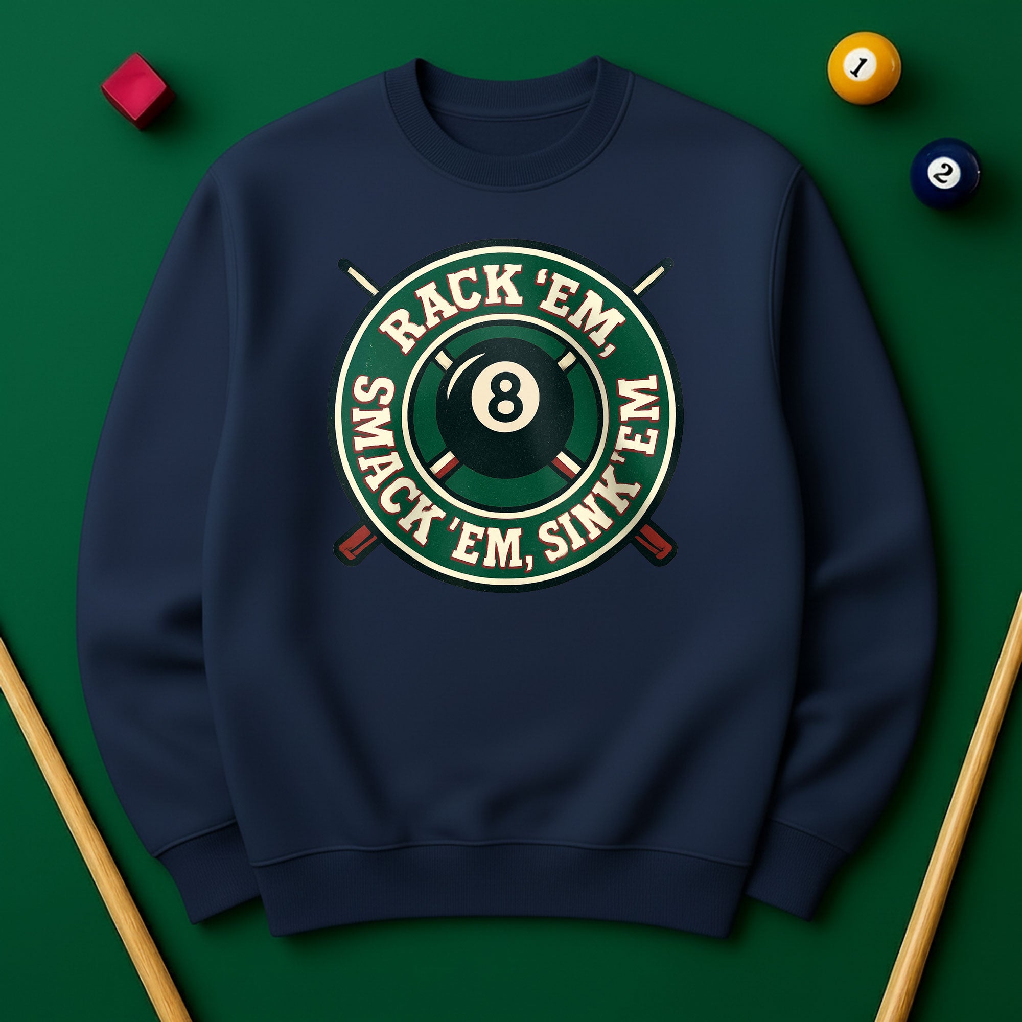 Rack ’Em, Smack ’Em, Sink ’Em Sweatshirt