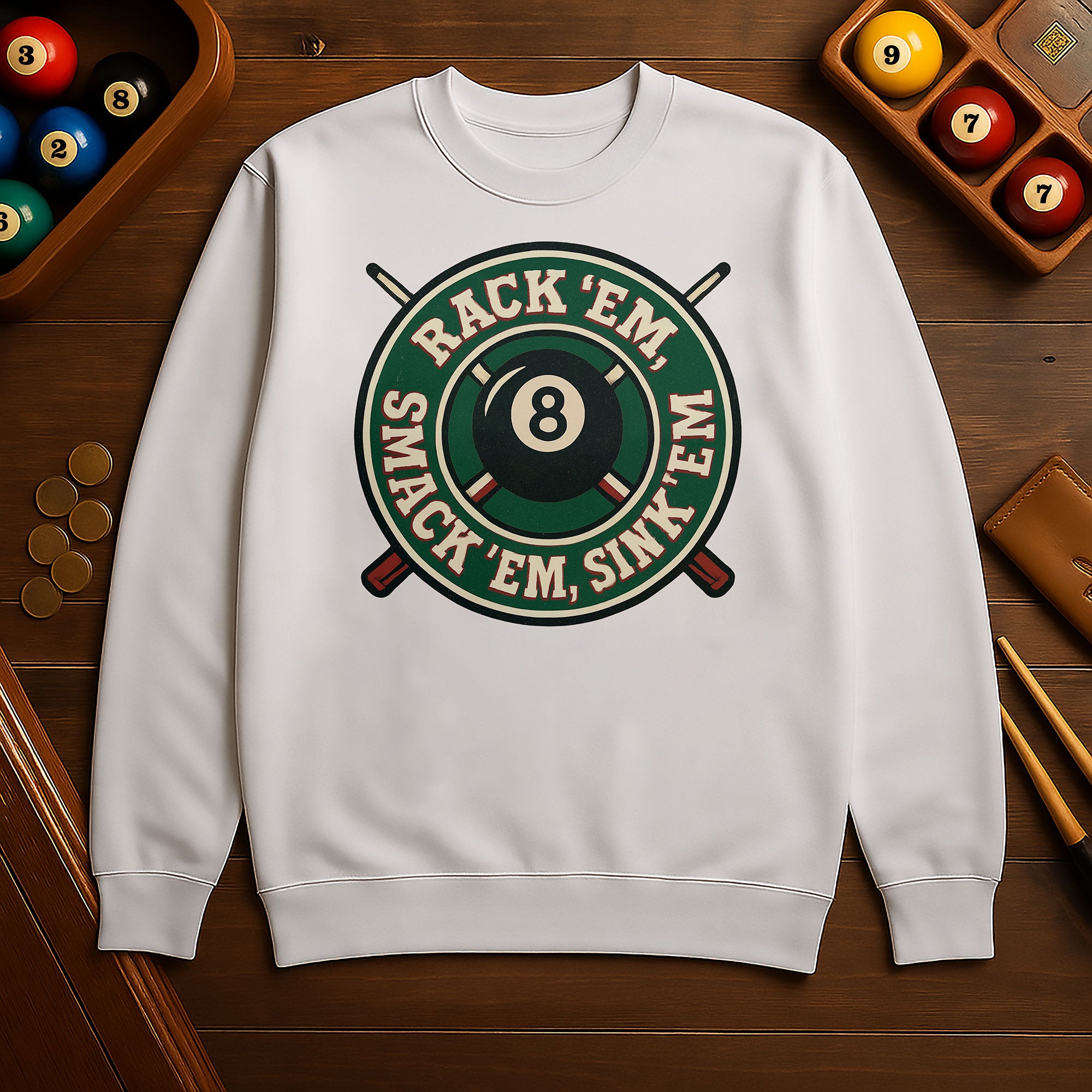 Rack ’Em, Smack ’Em, Sink ’Em Sweatshirt