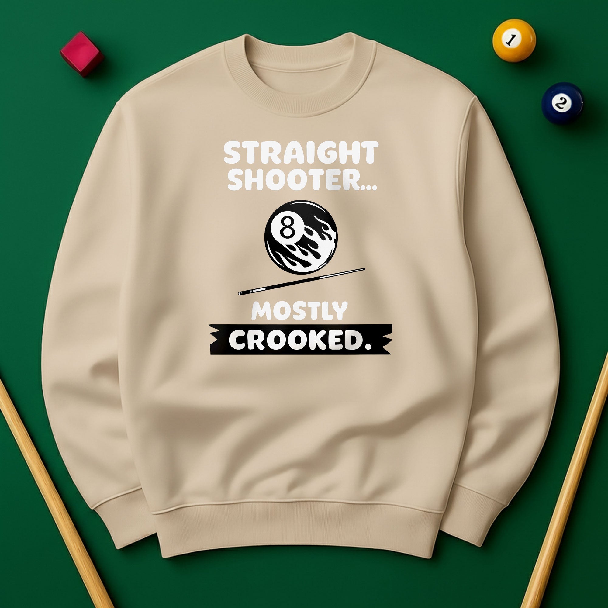 Straight Shooter Mostly Crooked Sweatshirt