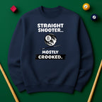 Straight Shooter Mostly Crooked Sweatshirt