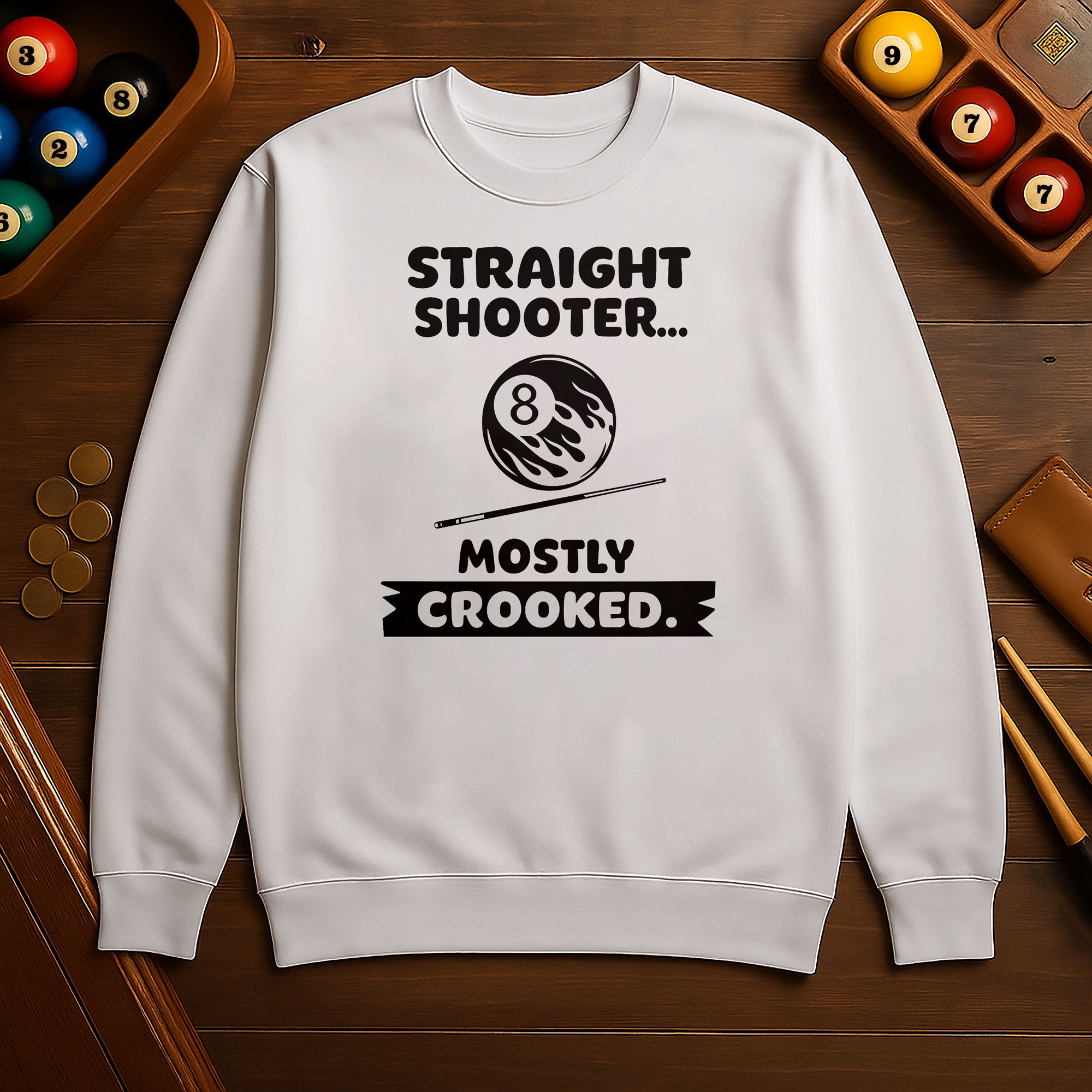 Straight Shooter Mostly Crooked Sweatshirt