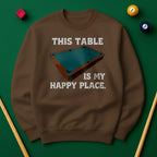 This Table Is My Happy Place - Billiards Unisex Sweatshirts