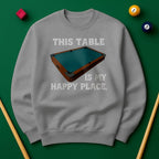 This Table Is My Happy Place - Billiards Unisex Sweatshirts