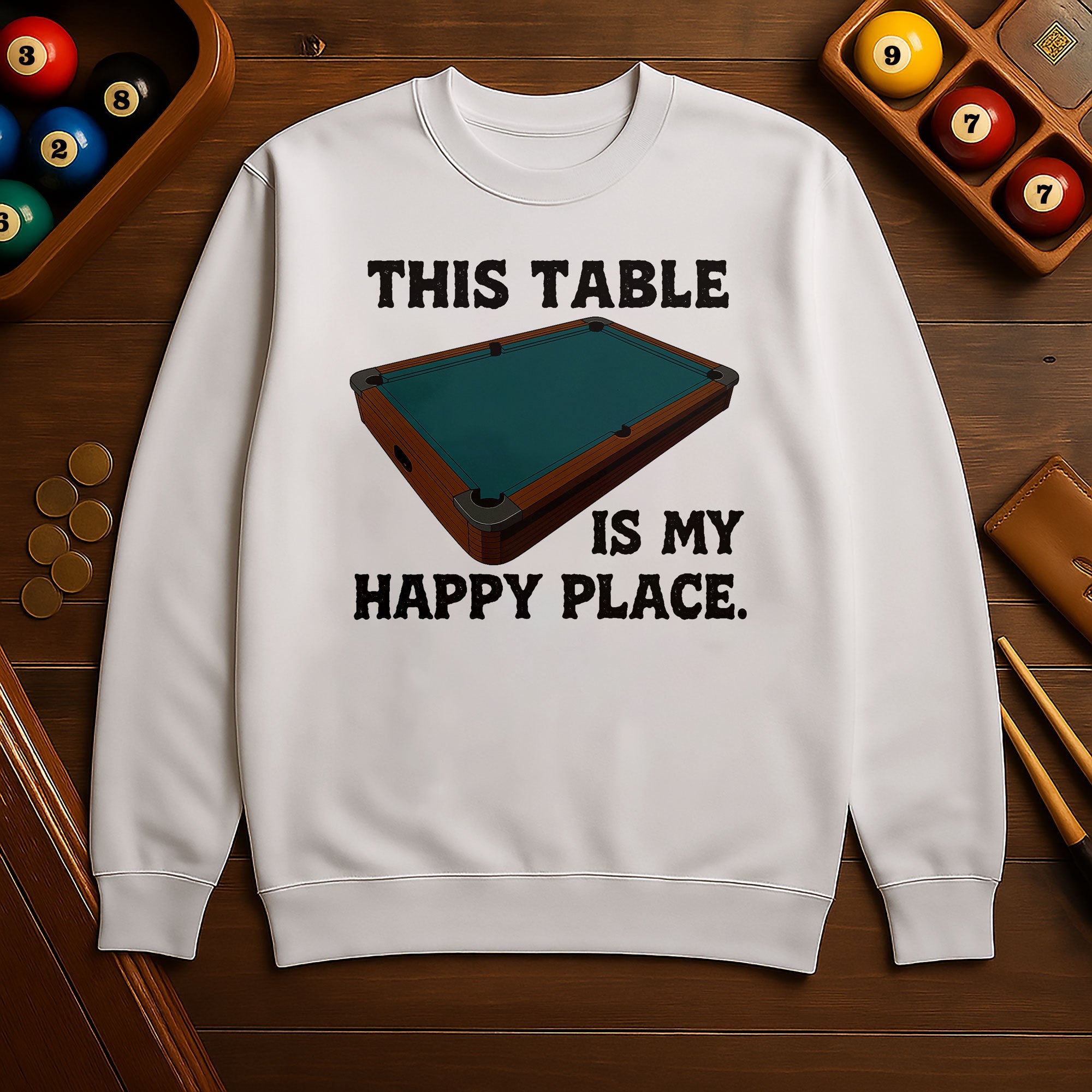 This Table Is My Happy Place - Billiards Unisex Sweatshirts